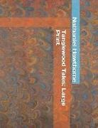 Nathaniel Hawthorne - Tanglewood Tales: Large Print