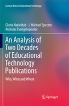 Evangelopoulo, Nicholas Evangelopoulos, Glori Natividad, Gloria Natividad, J Michae Spector, J Michael Spector... - An Analysis of Two Decades of Educational Technology Publications