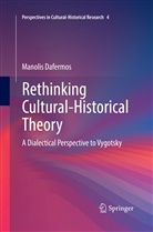 Manolis Dafermos - Rethinking Cultural-Historical Theory