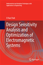 Il Han Park - Design Sensitivity Analysis and Optimization of Electromagnetic Systems