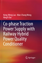 Ningyi Dai, Ning-Yi Dai, Keng-Wen Lao, Keng-Weng Lao, Man-Chun Wong, Man-Chung Wong - Co-phase Traction Power Supply with Railway Hybrid Power Quality Conditioner