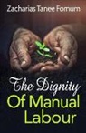 Zacharias Tanee Fomum - The Dignity of Manual Labour