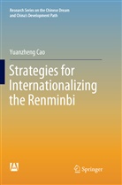 Yuanzheng Cao - Strategies for Internationalizing the Renminbi