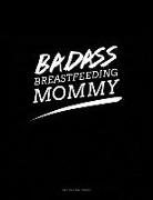 Engy Publishing - Badass Breastfeeding Mommy: Two Column Ledger