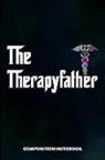 M. Shafiq - The Theraphyfather: Composition Notebook, Funny Father Birthday Journal for OT Therapy Professional Doctors to Write on
