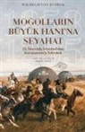 Wilhelm von Rubruk - Mogollarin Büyük Hanina Seyahat