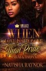 Natisha Raynor - When Love Is Stronger Than Pride: Tarai & Jahan