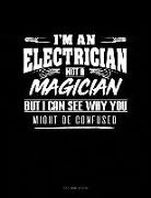 Jeryx Publishing - I'm an Electrician Not a Magician But I Can See Why You Might Be Confused: 3 Column Ledger