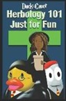 Johnny S. Teller, Johnny Vector, Heather Marie Costa - Duck and Cover Herbology 101 Just for Fun