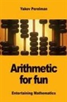Yakov Perelman - Arithmetic for Fun