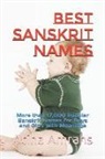 Atina Amrahs - Best Sanskrit Names: More Than 17,000 Popular Sanskrit Names for Boys and Girls with Meanings