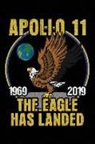 Space Ngustudiobooks - Apollo 11 the Eagle Has Landed: Notebook Journal 1969 2019 50th Anniversary 6x9