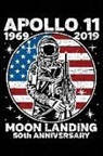 Space Ngustudiobooks - Apollo 11 1969 2019 Moon Landing 50th Anniversary: Notebook Journal American Astronaut 6x9