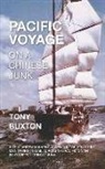 Antony Buxton - Pacific Voyage on a Chinese Junk: A True and Fascinating Adventure of 10 Young Men Trying to Sail Across the Pacific on Ill-Equipped Chinese Junk