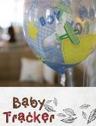 Rita Todd - Baby Tracker: Your Baby Care Journal: Eat, Sleep, Poop, Medication and Note Page