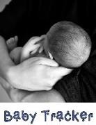 Rita Todd - Baby Tracker: Log Book for Baby Activity: Eat, Sleep and Poop and Record Baby Immunizations and Medication