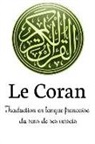 Allah - Le Coran: Traduction En Langue Française Du Sens de Ses Versets