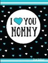 Pickled Pepper Press - I Love You Mommy Blue Edition: Blank Lined Journal
