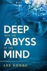 Lee Hodge - Deep Into the Abyss of the Mind