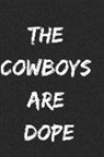Dope Conversations - The Cowboys Are Dope: Journal or Notebook