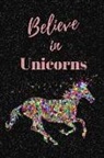 Creations By Moi - Unicorn Notebook for Girls: Believe in Unicorns: 6 X 9 Sparkle Journal: 120 College Ruled of Lined Pages for Diary, Notes, Composition Writing or