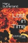 Mary Sutherland - Lost in Time: The Rise and Decline of the Great Empires of Atlantis and Lemuria