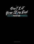 Engy Publishing - Don't Let Your Story End - Suicide Prevention Awareness: Two Column Ledger