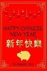 Veropa Press - Planner 2019: Happy Chinese New Year Monthly and Weekly Diary with Chinese New Year Greetings for Year of the Pig 2019