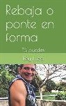 Rey Lugo - Rebaja O Ponte En Forma: Tú Puedes