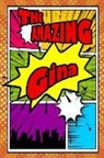 Rob Cole - The Amazing Gina: Weekly Planner Notebook 120 Pages 6x9