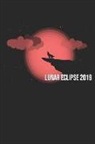 James - Lunar Eclipse 2019: Journal 6x9 100 Lined Pages