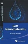 Ye Zhang &amp; Bing Xu, Bing Xu, Bing Xu, Ye Zhang, Ye Zhang - Soft Nanomaterials