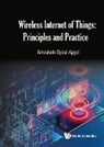 Amoakoh Gyasi-Agyei, Amoakoh Gyasi-agyei - Wireless Internet Of Things: Principles And Practice