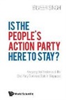 Bilveer Singh, Bilveer Singh, Singh Bilveer - Is The People's Action Party Here To Stay?: Analysing The Resilience Of The One-party Dominant State In Singapore