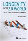 Jean-pierre Fillard, Jean-Pierre Fillard - Longevity In The 2.0 World: Would Centenarians Become Commonplace?