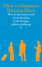 Carlo Strenger - Diese verdammten liberalen Eliten