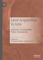 Paul, Paul, Saumik Paul, Naoyuk Yoshino, Naoyuki Yoshino - Land Acquisition in Asia