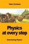 Yakov Perelman - Physics at Every Step
