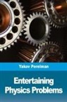 Yakov Perelman - Entertaining Physics Problems