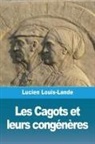Lucien Louis-Lande - Les Cagots Et Leurs Congénères