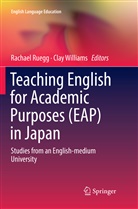 Rachae Ruegg, Rachael Ruegg, Williams, Williams, Clay Williams - Teaching English for Academic Purposes (EAP) in Japan