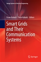 Kabalci, Kabalci, Ersa Kabalci, Ersan Kabalci, Yasin Kabalci - Smart Grids and Their Communication Systems