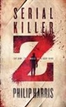 Philip Harris, Philip Harris - Serial Killer Z