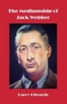 Harry Edwards - The Mediumship of Jack Webber