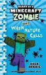 Zack Zombie - Diary of a Minecraft Zombie Book 3: When Nature Calls