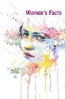 Prachi Mishra - Women's Facts: The Handbook to Know More about Women