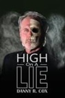Danny Cox - High on a Lie