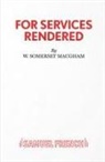 W Somerset Maugham, W. Somerset Maugham - For Services Rendered