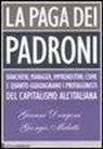 Gianni Dragoni, Giorgio Meletti - La paga dei padroni