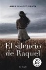 Alberto Martín García - El silencio de Raquel